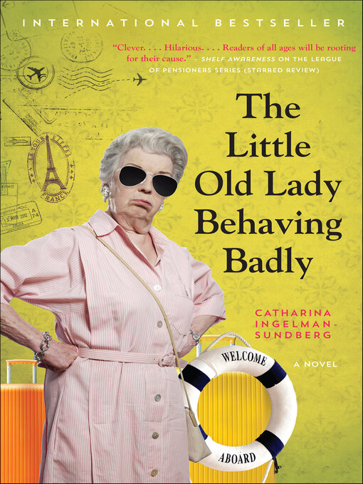 Title details for The Little Old Lady Behaving Badly by Catharina Ingelman-Sundberg - Available